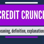 Ketahui Istilah Masalah Kredit (Credit Crunch) Dalam Ekonomi