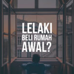 7 Pandangan Wanita Terhadap Lelaki Yang Membeli Rumah Awal